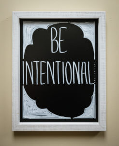 Be Intentional Sign at Deron School Montclair's Campus